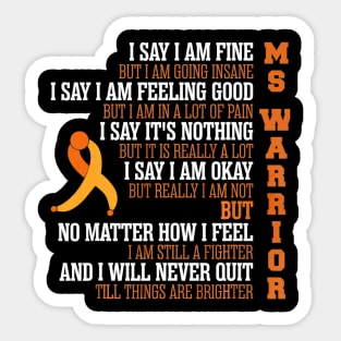 Say I Am Fine But Going Insane Multiple Sclerosis Sticker